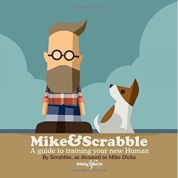 Mike&Scrabble: A guide to training your new human