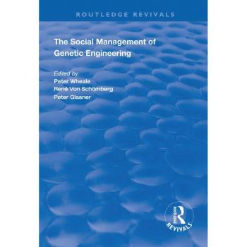 The Social Management of Genetic Engineering