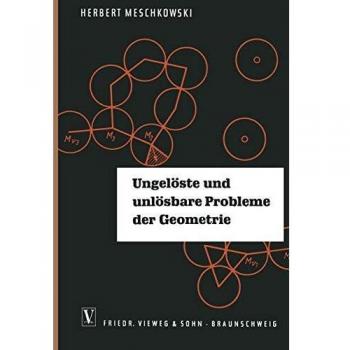 Ungeloste Und Unlosbare Probleme Der Geometrie (German Edition)