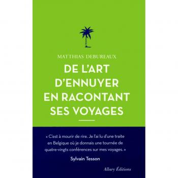 de l'art d'ennuyer en racontant ses voyages