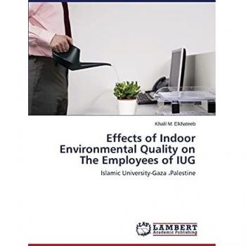 Effects of Indoor Environmental Quality on The Employees of IUG: Islamic University-Gaza ،Palestine