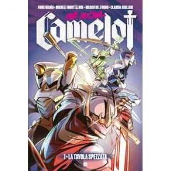 Una nuova Camelot. Vol. 1: La tavola spezzata