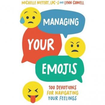 Managing Your Emojis : 100 Devotions for Navigating Your Feelings