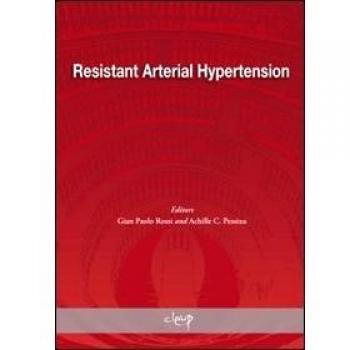 Resistant Arterial Hypertension. From epidemiology to novel strategies of treatment. Proceedings of a satellite symposium of the european society of hypertension...