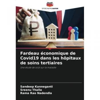 Fardeau économique de Covid19 dans les hôpitaux de soins tertiaires: Une étude de coût sur la maladie
