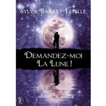 Demandez-moi la lune !