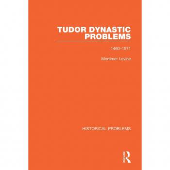 Tudor Dynastic Problems