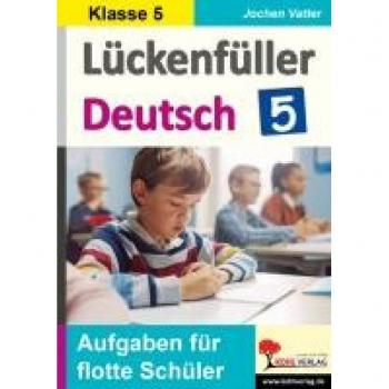 Vatter-Wittl, Christiane: Lückenfüller Deutsch / Klasse 5