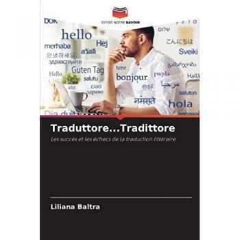 Traduttore...Tradittore: Les succès et les échecs de la traduction littéraire