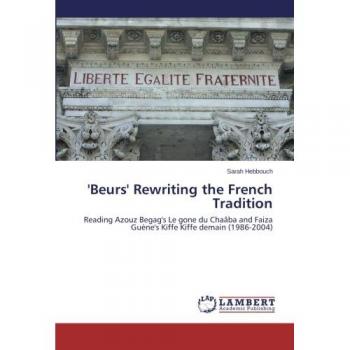 'Beurs' Rewriting the French Tradition