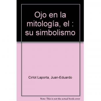 Ojo en la mitologia, el. su simbolismo