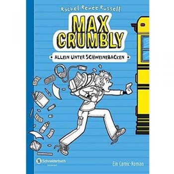 Russell, Rachel Renée Max Crumbly, Band 01: Allein Unter Schweinebacken