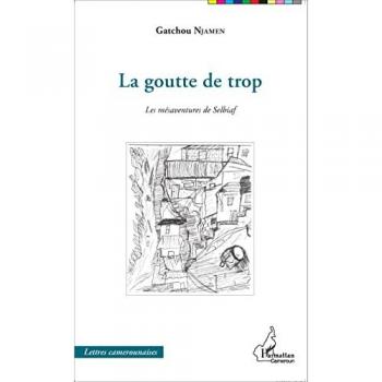 La goutte de trop: Les Mésaventures De Selbiaf