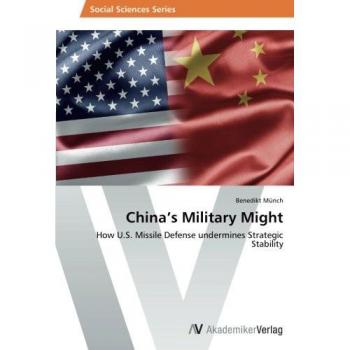 China’s Military Might: How U.S. Missile Defense undermines Strategic Stability