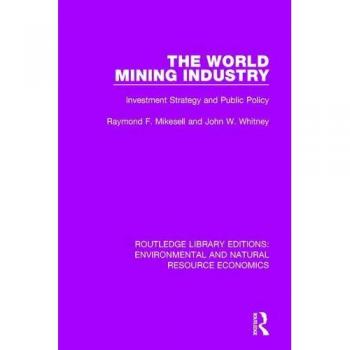 The World Mining Industry: Investment Strategy and Public Policy