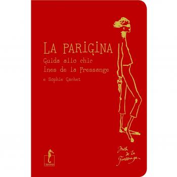 La parigina. Guida allo chic
