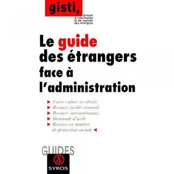 Le Guide Des Etrangers Face A L'administration