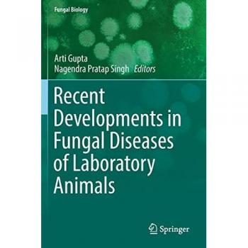 Recent Developments in Fungal Diseases of Laboratory Animals