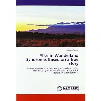 Alice in Wonderland Syndrome: Based on a true story