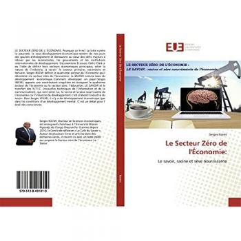 Le Secteur Zéro de l'Économie:: Le savoir, racine et sève nourrissante