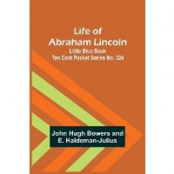 Hugh Bowers, John: Life of Abraham Lincoln