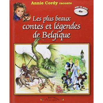 Annie Cordy Raconte les Plus Beaux Contes et Legendes de Belgique Vol 1