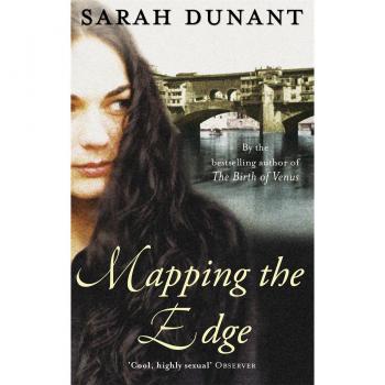 Sarah Dunant Mapping The Edge