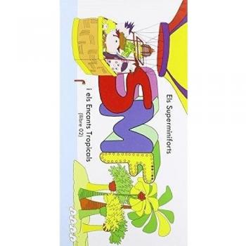 ELS SUPERMINIFORTS I ELS ENCANTS TROPICALS