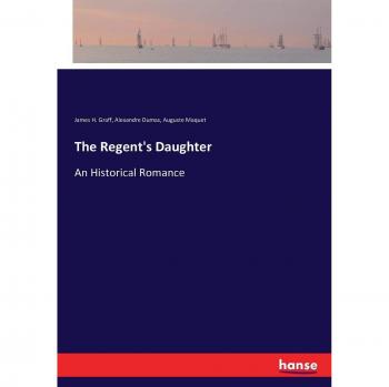 The Regent's Daughter: An Historical Romance