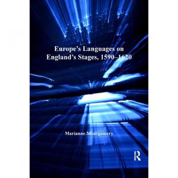 Vitalsource Technologies, Inc. Europe's Languages On England's Stages, 15901620