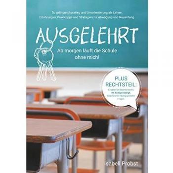 Ausgelehrt. Ab morgen lÃ¤uft die Schule ohne mich!