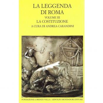 La leggenda di Roma. Testo latino e greco a fronte. La costituzione