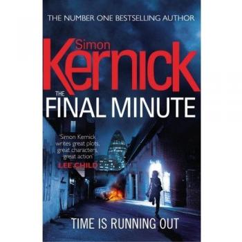 The Final Minute (Tina Boyd: 7): another riveting rollercoaster... 9780099579137
