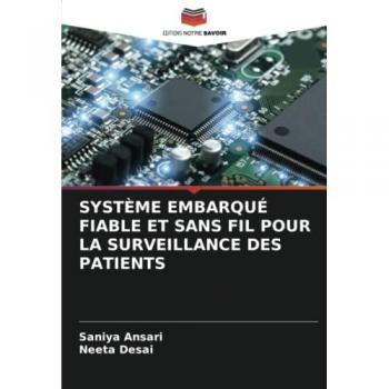 SYSTÈME EMBARQUÉ FIABLE ET SANS FIL POUR LA SURVEILLANCE DES PATIENTS