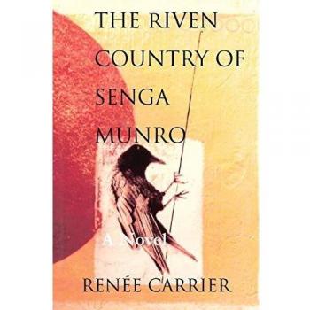 The Riven Country of Senga Munro: A Novel