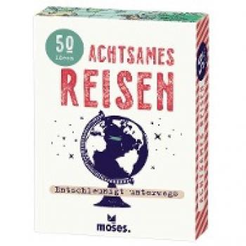 moses. Fernweh Achtsames Reisen – Entschleunigt unterwegs, 50 Ideen für mehr Achtsamkeit und Entschleunigung auf der Reise