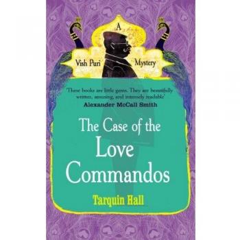 Tarquin Hall The Case Of The Love Commandos
