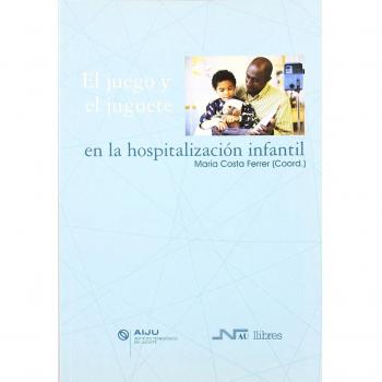 Juego y el juguete en la hospitalización infantil, el