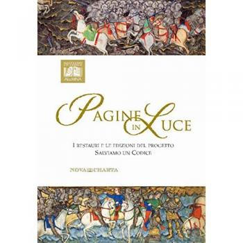 Pagine in luce. I restauri e le edizioni del progetto Salviamo un Codice. Catalogo della mostra