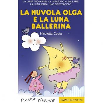 La nuvola Olga e la luna ballerina. Stampatello maiuscolo. Ediz. a colori
