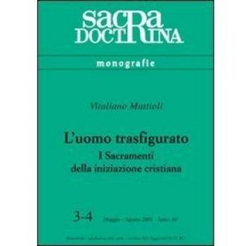 L' uomo trasfigurato. I sacramenti della iniziazione cristiana