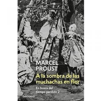 A LA SOMBRA DE LAS MUCHACHAS EN FLOR (EN BUSCA DEL TIEMPO PERDIDO 2)