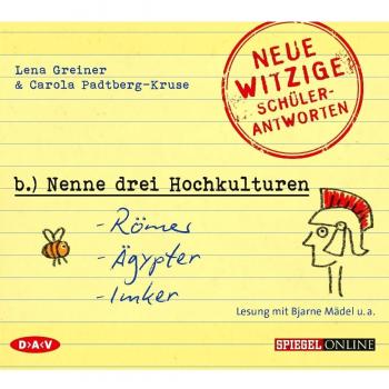 Â»Nenne drei Hochkulturen: RÃ¶mer, Ãgypter, ImkerÂ«. Neue witzige SchÃ¼lerantworten und Lehrergeschichten: Lesung mit Bjarne MÃ¤del u.a.