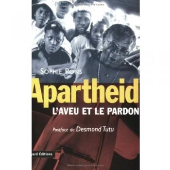Apartheid : l'aveu et le pardon (Document Temoignage)