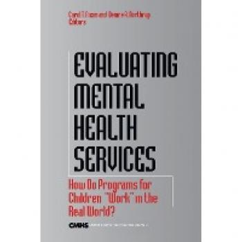 Evaluating Mental Health Services: How Do Programs for Children work in the Real World? (Children's Mental Health Services, Band 3)