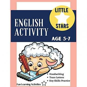 English Activity Age 5-7: Fun, Complete Trace Letters Alphabet Basics Workbook