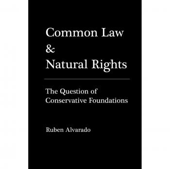 Alvarado, Ruben: Common Law & Natural Rights