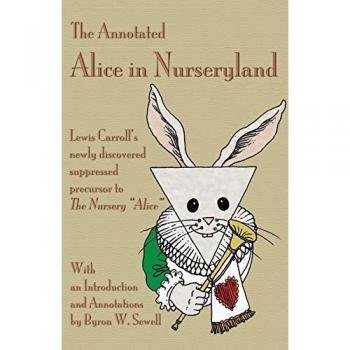 The Annotated Alice in Nurseryland
