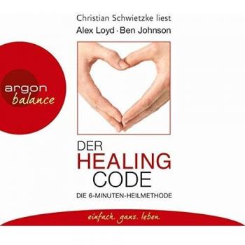 Der Healing Code: Die 6-Minuten-Heilmethode