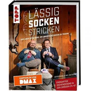 Dennis van den Brink Lässig Socken Stricken Mit Dendennis Und Mr. Knitbear. Das Leben Ist Zu Kurz, Um Langweilige Socken Zu Tragen!: Einzigartige Sockendesigns In Den Größen 24-47